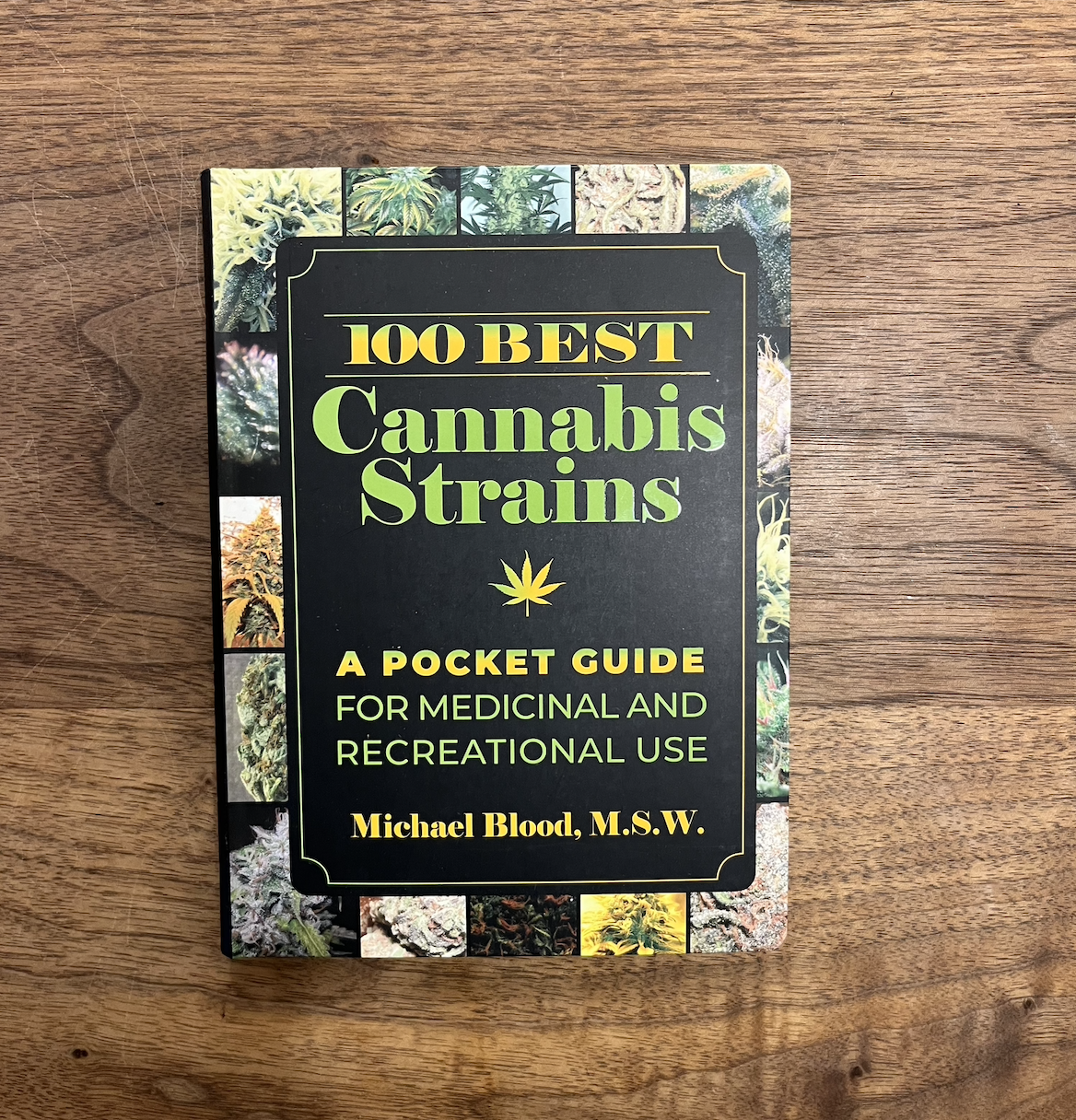 100 Best Cannabis Strains: A Pocket Guide For Medicinal and Recreational Use