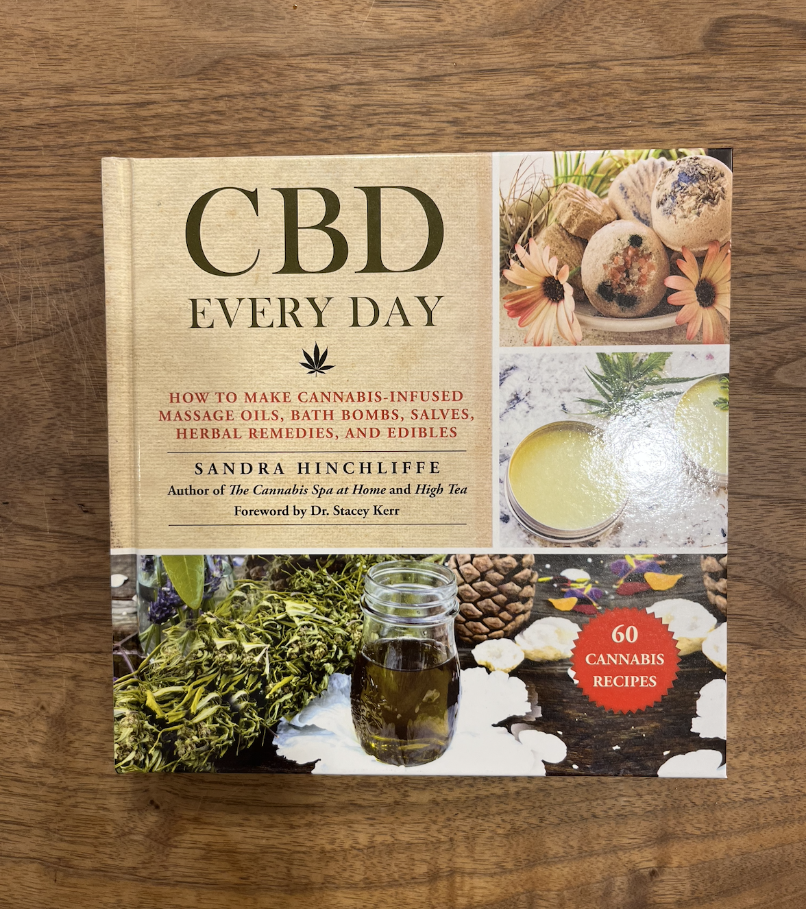 CBD Everyday - How to make Cannabis-Infused Massagfe Oils, Bath Bombs, Salves, Herbal Rememdies, and Edibles