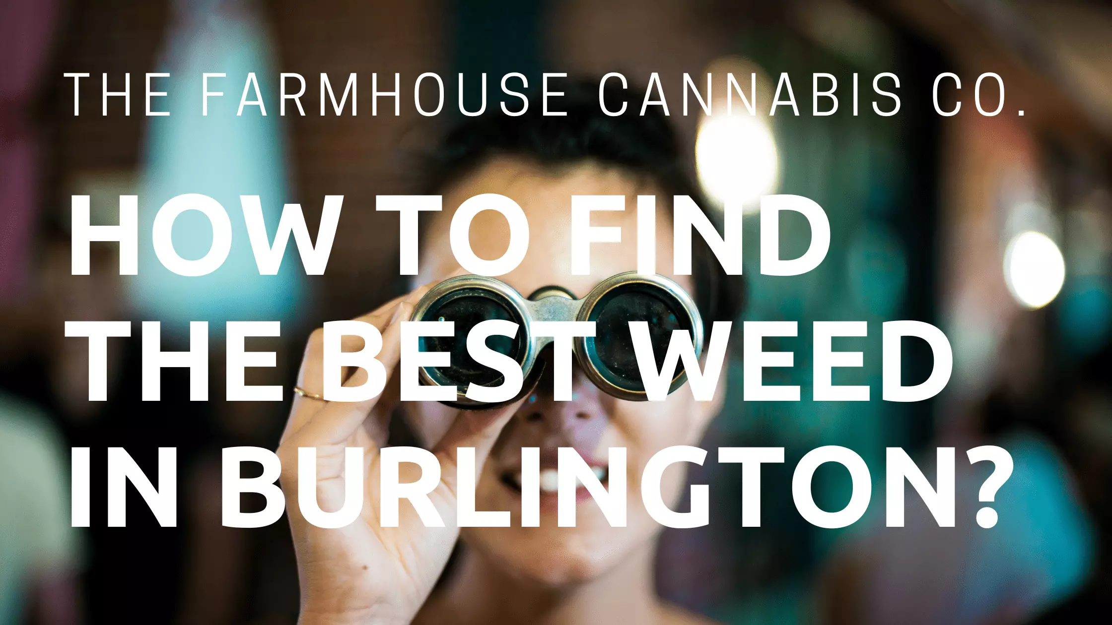 How to Find the Best Weed in Burlington? The Farmhouse Cannabis Co at 666 Appleby Line