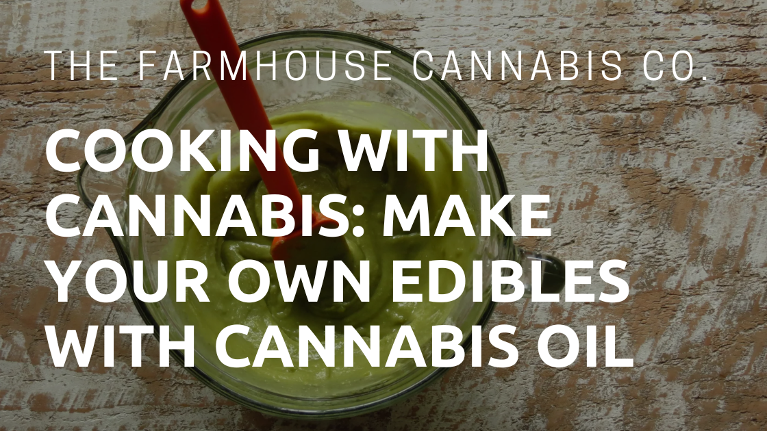Cooking with Cannabis from Farmhouse Cannabis Dispensary in Burlington